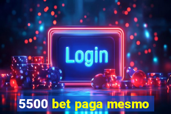 5500 bet paga mesmo